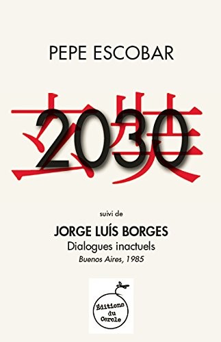 2030, suivi de Dialogues inactuels (Jorge Luis Borges)