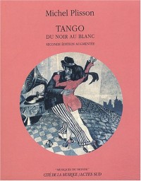 Tango : Du noir au blanc (contient un CD gratuit)