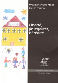 Liberté, (in) égalités, hérédité