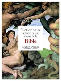 Dictionnaire amoureux illustré de la Bible