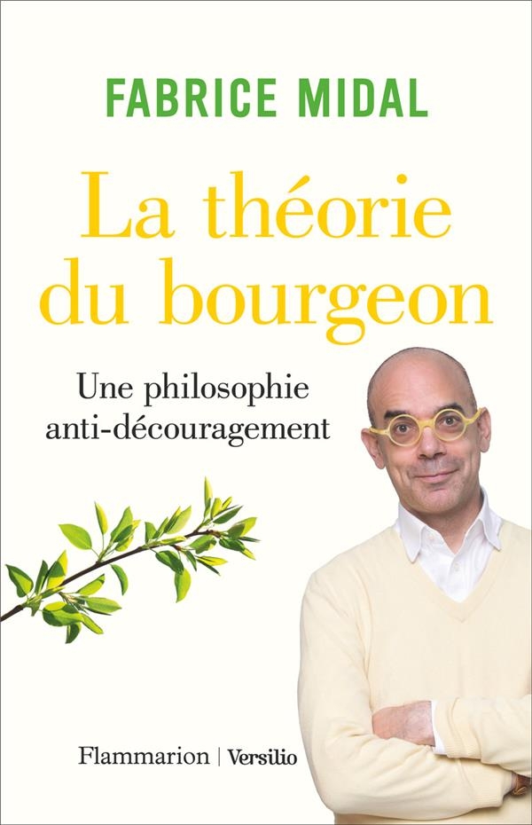 La théorie du bourgeon: Les 5 étapes pour prendre sa vie en main