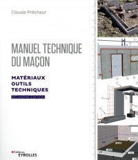 Manuel technique du maçon - Vol. 1, 2e édition: Organisation, conception et applications
