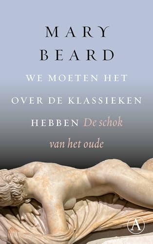 We moeten het over de klassieken hebben: de schok van het oude