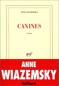 Canines - Prix Goncourt des Lycéens 1993