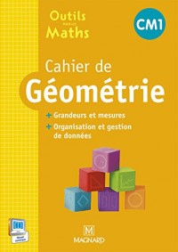 Cahier de géometrie CM1 : Grandeurs et mesures, organisation et gestion de données