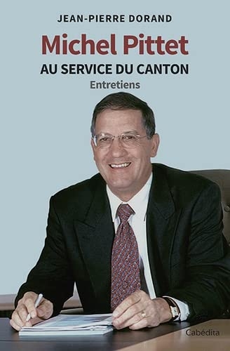 Michel Pittet au service du canton - Entretiens