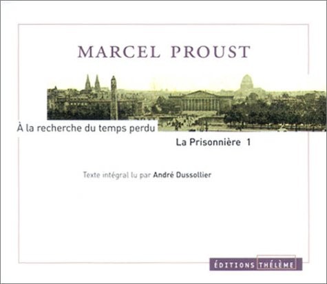 A la recherche du temps perdu : La Prisonnière, tome 1 (coffret 5 CD)