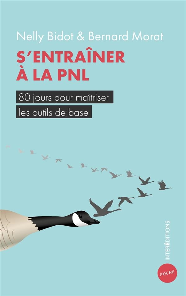 S'entrainer à la PNL au quotidien: 80 jours pour maîtriser les outils de base