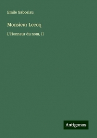 Monsieur Lecoq: L'Honneur du nom, II