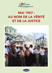 Mai 1967 : au Nom de la Verite et de la Justice