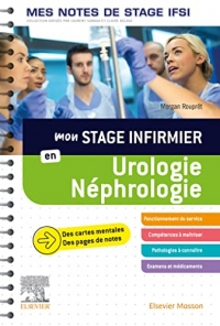 Mon stage infirmier en Urologie-Néphrologie. Mes notes de stage IFSI: Je réussis mon stage !