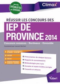 Réussir les concours des IEP de province 2014 - Concours commun - Bordeaux - Grenoble