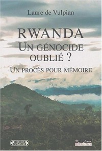 Rwanda : un génocide oublié ? : Un procès pour mémoire