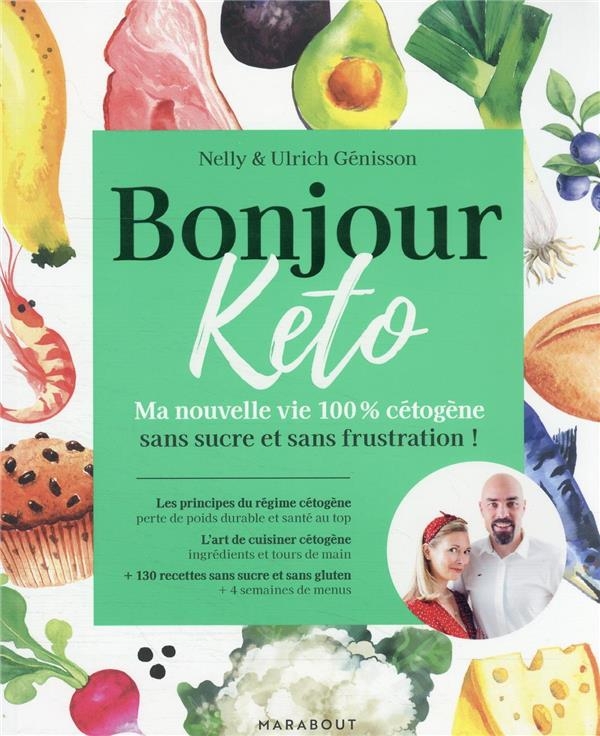 Bonjour Keto: Ma nouvelle vie 100% cétogène sans sucre et sans frustration