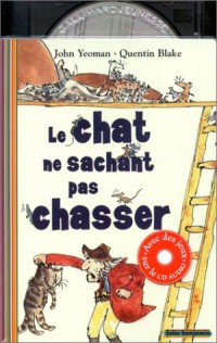 Le chat ne sachant pas chasser (1 livre + 1 CD audio)