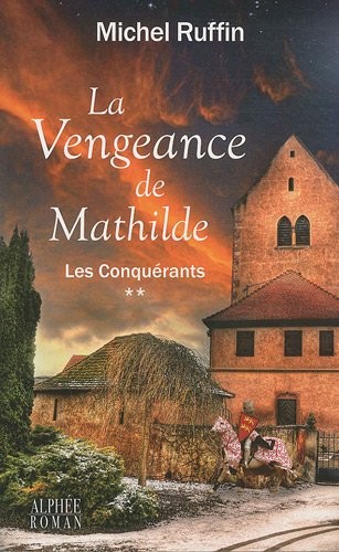Les conquérants, Tome 2 : La vengeance de Mathilde