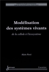 Modélisation des systèmes vivants : De la cellule à l'écosystème