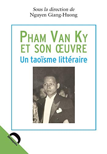 Pham Van Ky et son oeuvre : Un taoïsme littéraire