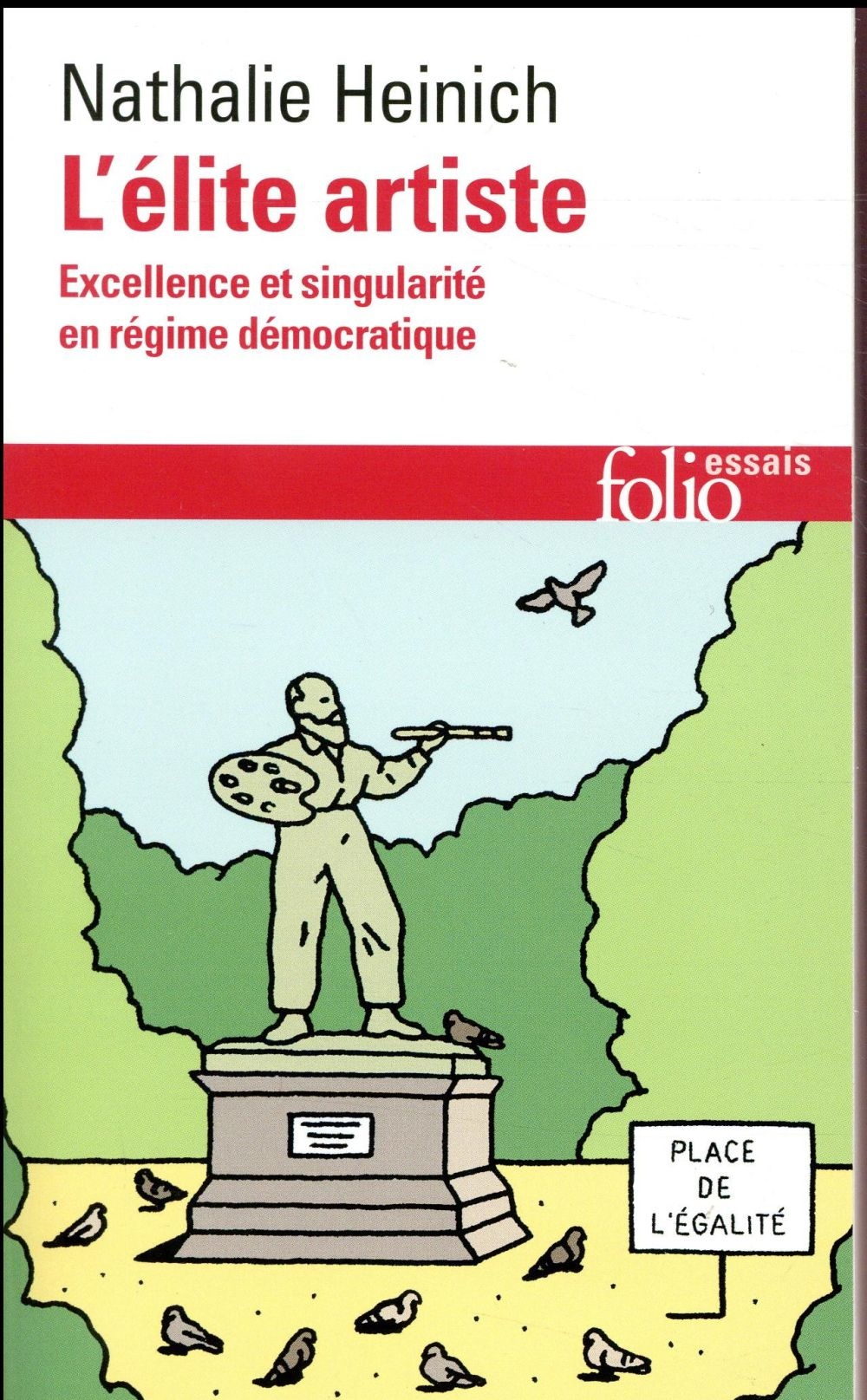 L'élite artiste: Excellence et singularité en régime démocratique