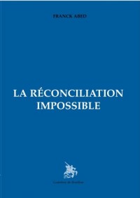 La réconciliation impossible