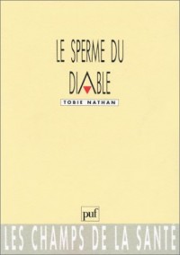 Le sperme du diable : Éléments d'ethnopsychothérapie