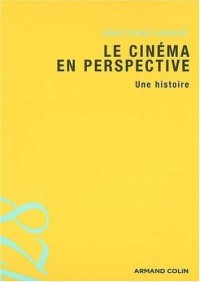 Le cinéma en perspective: Une histoire