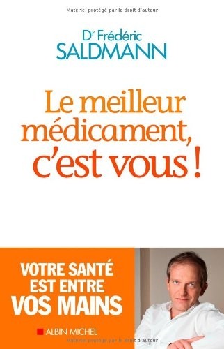 LE MEILLEUR MEDICAMENT C'EST VOUS !