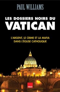 Les dossiers noirs du Vatican
