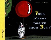 Vous n'avez pas vu mon nez?