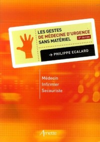 Les gestes de médecine d'urgence sans matériel : Médecin, infirmier, secouriste