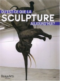 Qu'est-ce-que la sculpture aujourd'hui ?