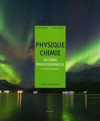 Physique-Chimie 2e professionnelle enseignement agricole : Cours et exercices résolus