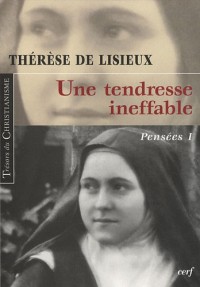 Pensées : Tome 1, Une tendresse ineffable
