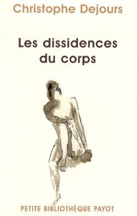 Les dissidences du corps : Répression et subversion en psychosomatique