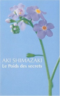 Le Poids des secrets : Coffret en 5 tomes : Tsubaki ; Hamaguri ; Tsubame ; Wasurenagusa ; Hotaru