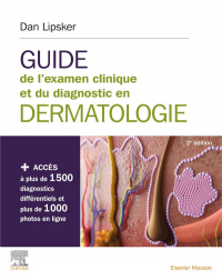 Guide de l'examen clinique et du diagnostic en dermatologie: Livre + site internet