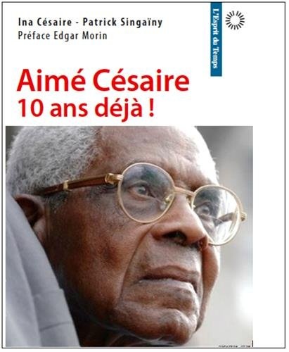Aime Césaire, dix ans déjà
