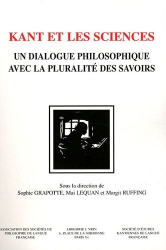 Kant et les sciences un dialogue philosophique avec la pluralite des savoirs