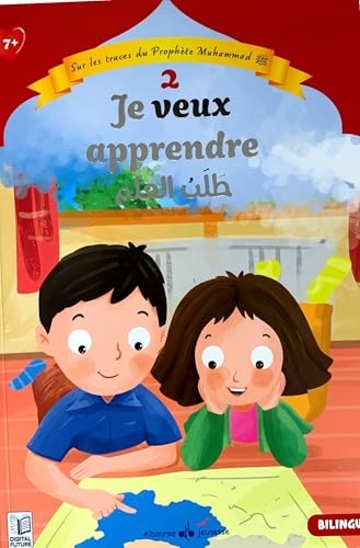 2 - je veux apprendre: Sur les traces du Prophète (saw)