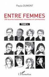 Entre femmes: 200 oeuvres lesbiennes résumées et commentées Tome 4