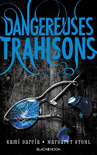 Dangereuses Créatures - Tome 2 - Dangereuses Trahisons
