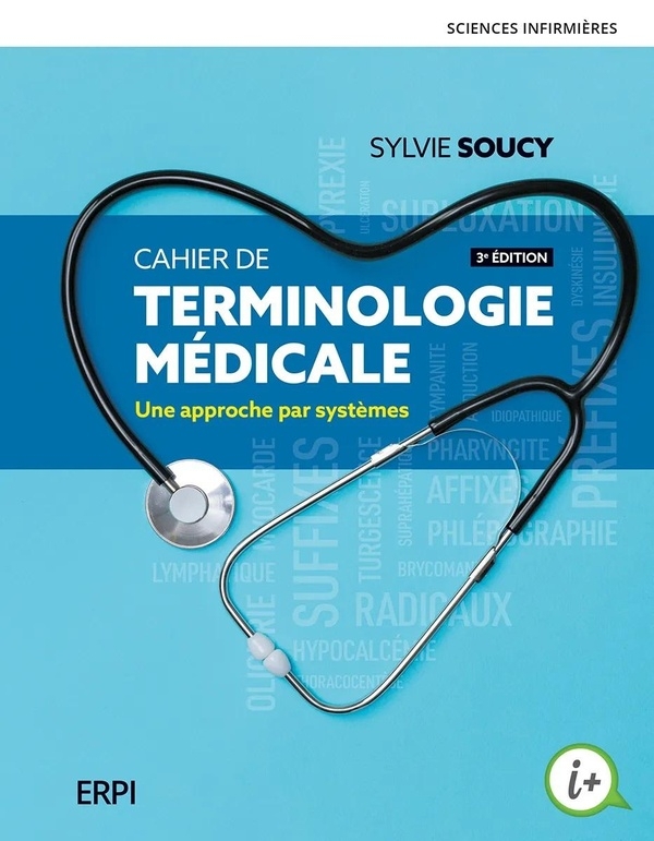 Cahier de terminologie médicale 3e éd. Une approche par systèmes: Une approche par systèmes
