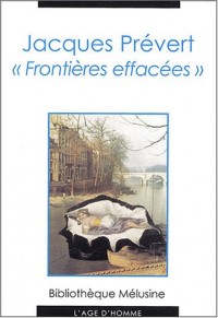 Jacques Prévert : Frontières effacées