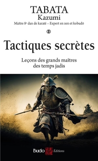 Tactiques secrètes: Leçons des grands maîtres des temps jadis