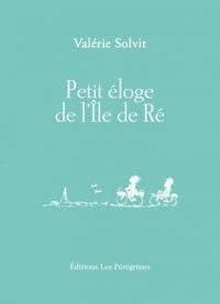 Petit éloge de l'île de Ré
