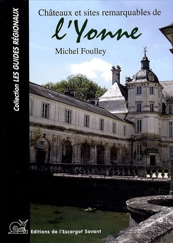 Châteaux et sites remarquables de l'Yonne
