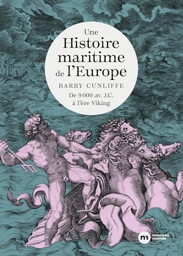 Histoire maritime de l'Europe: Du Néolithique au Moyen Age