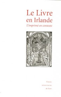 Le livre en Irlande : l'imprimé en contexte