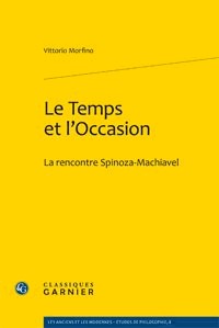 Le temps et l'occasion : La rencontre Spinoza-Machiavel