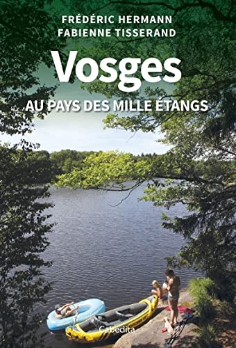 Vosges: Au pays des mille étangs